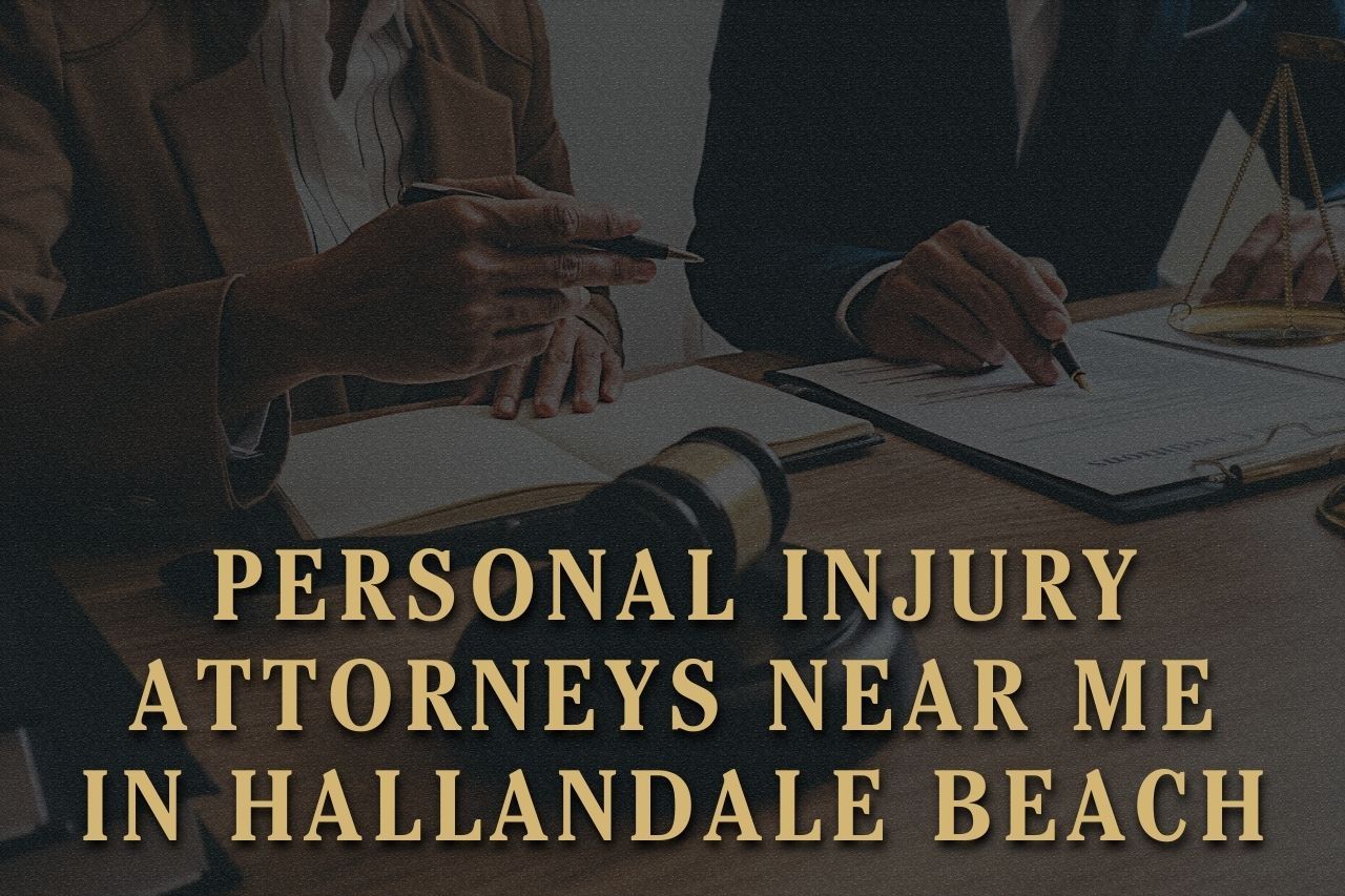 Personal Injury Attorneys Near Me in Hallandale Beach