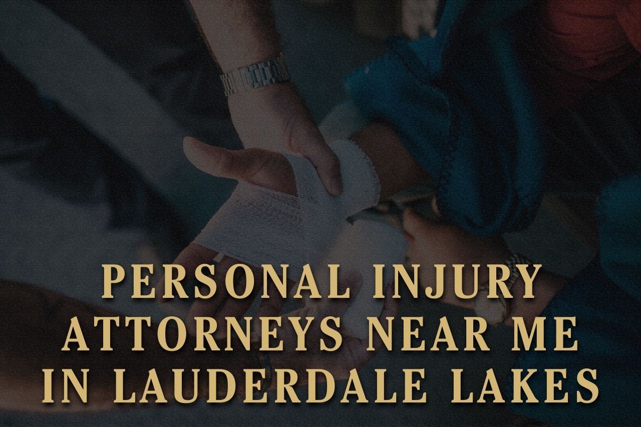 Personal Injury Attorneys Near Me in Lauderdale Lakes