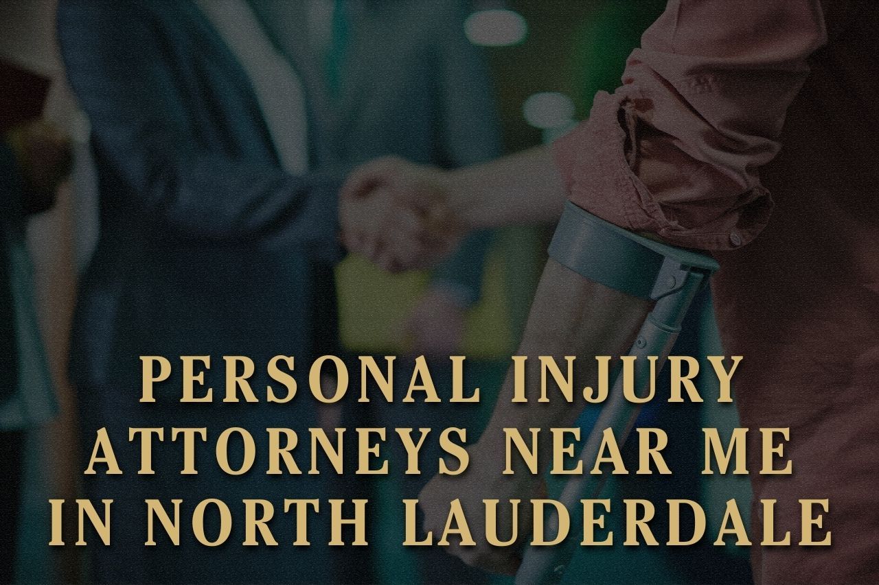 Personal Injury Attorneys Near Me in North Lauderdale