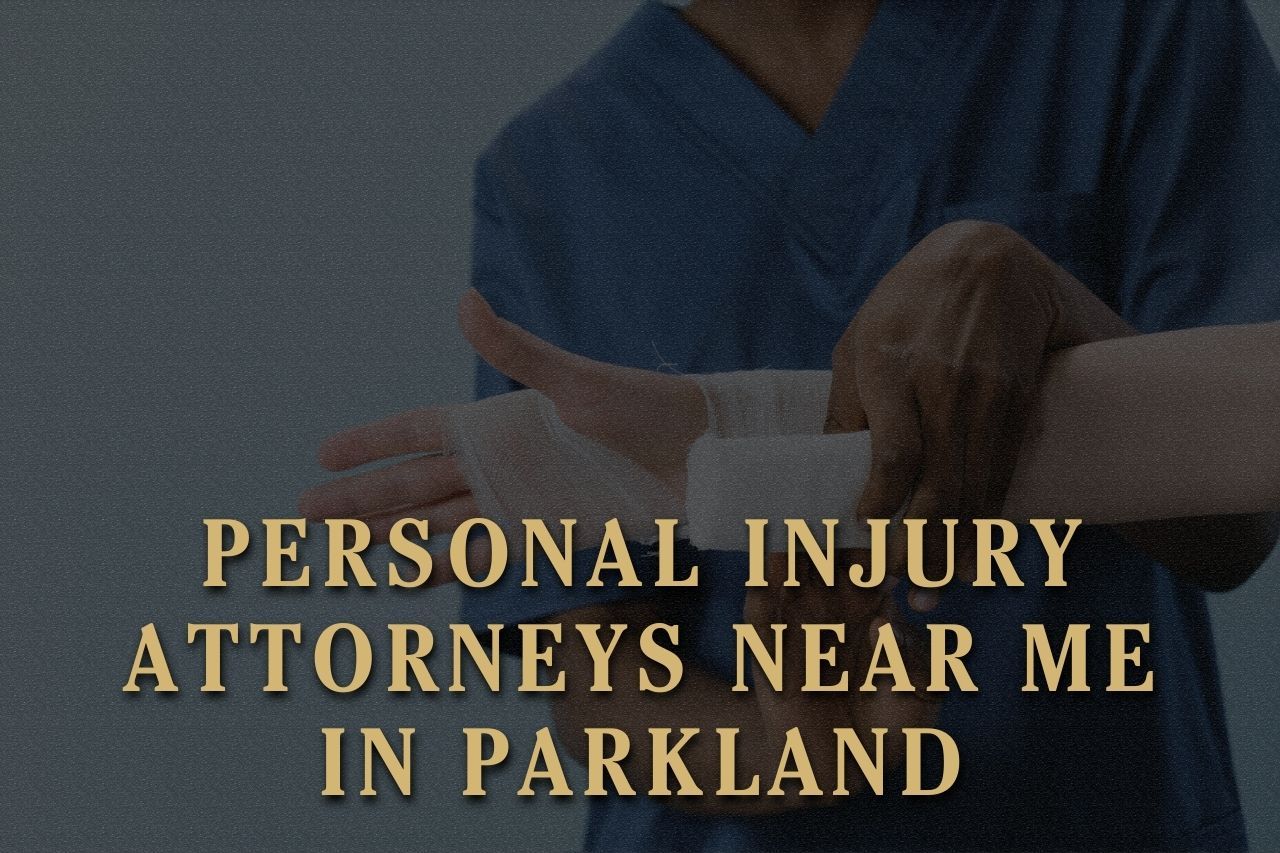 Personal Injury Attorneys Near Me in Parkland