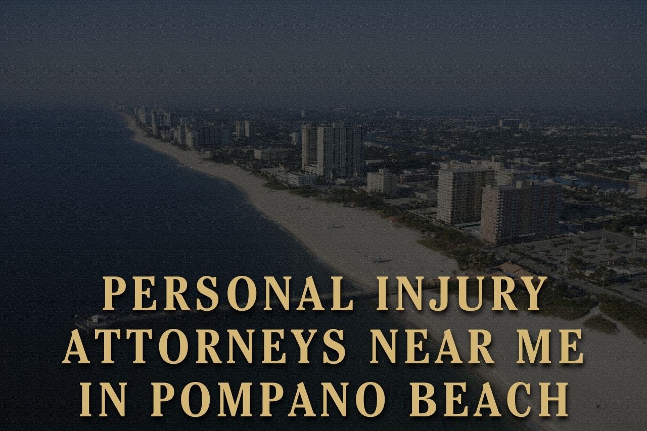 Personal Injury Attorneys Near Me in Pompano Beach