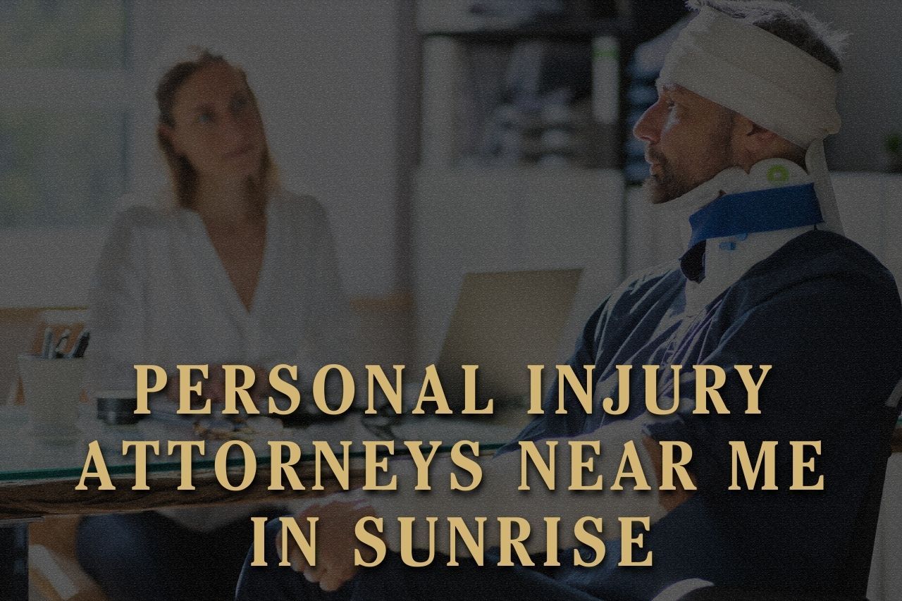 Personal Injury Attorneys Near Me in Sunrise