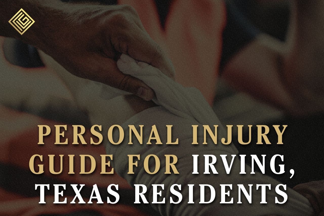 Personal Injury Guide for Irving, Texas Residents