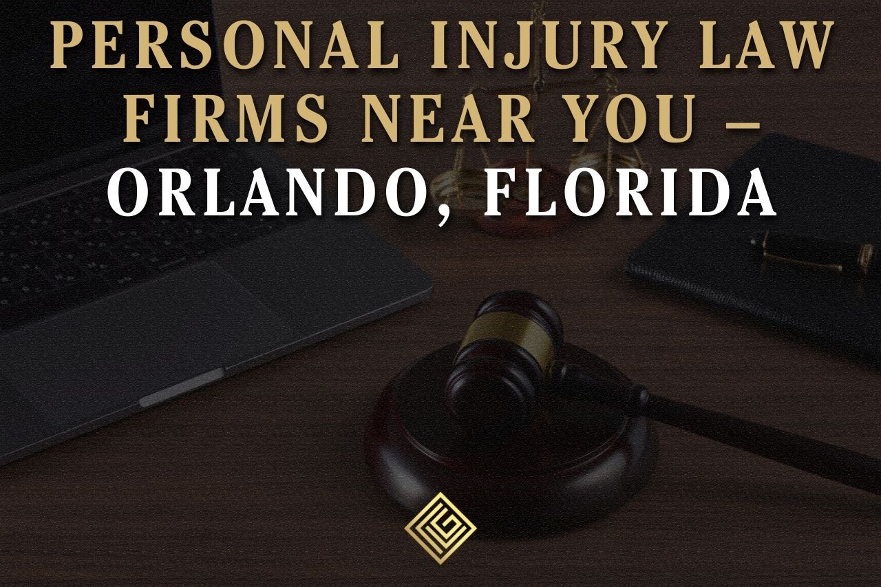 Personal Injury Law Firms Near You – Orlando, Florida