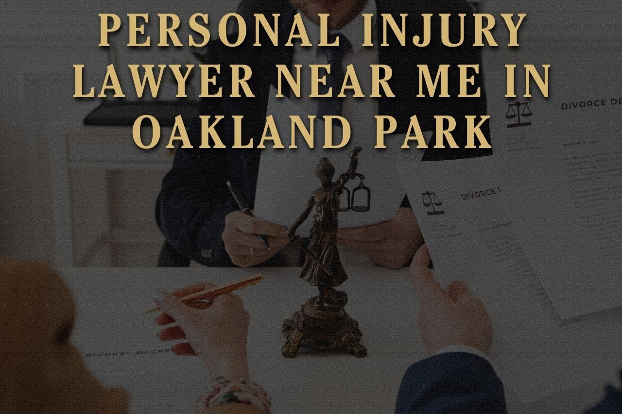 Personal Injury Lawyer Near Me in Oakland Park