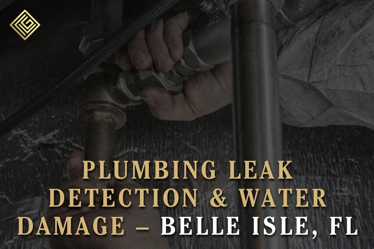 Plumbing Leak Detection & Water Damage – Belle Isle, FL