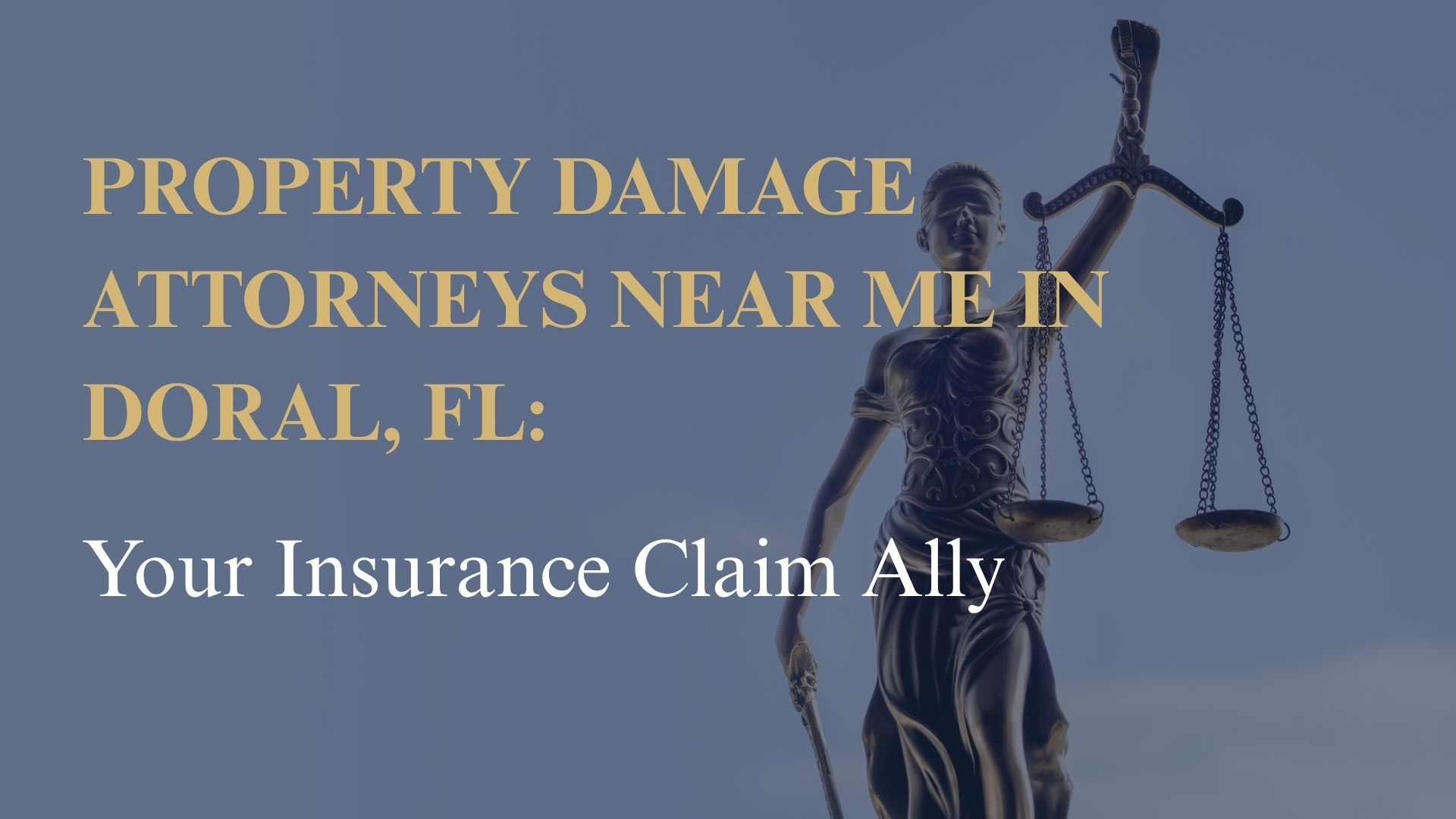 Property Damage Attorneys Near Me in Doral, FL – Your Insurance Claim Ally