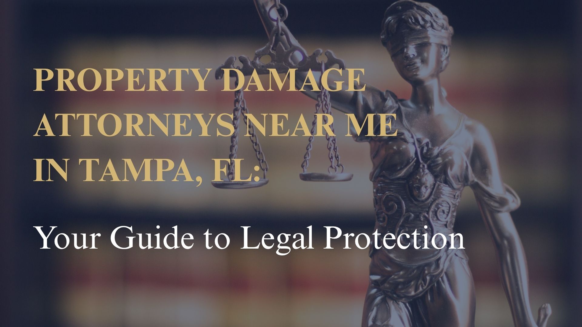 Property Damage Attorneys Near Me in Tampa, FL – Your Guide to Legal Protection