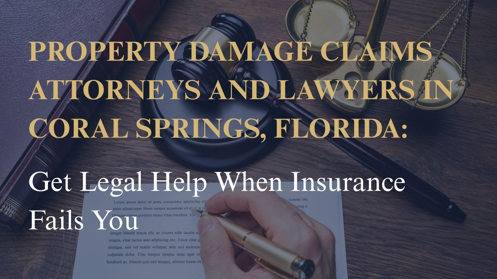 Property Damage Claims Attorneys and Lawyers in Coral Springs, Florida – Get Legal Help When Insurance Fails You
