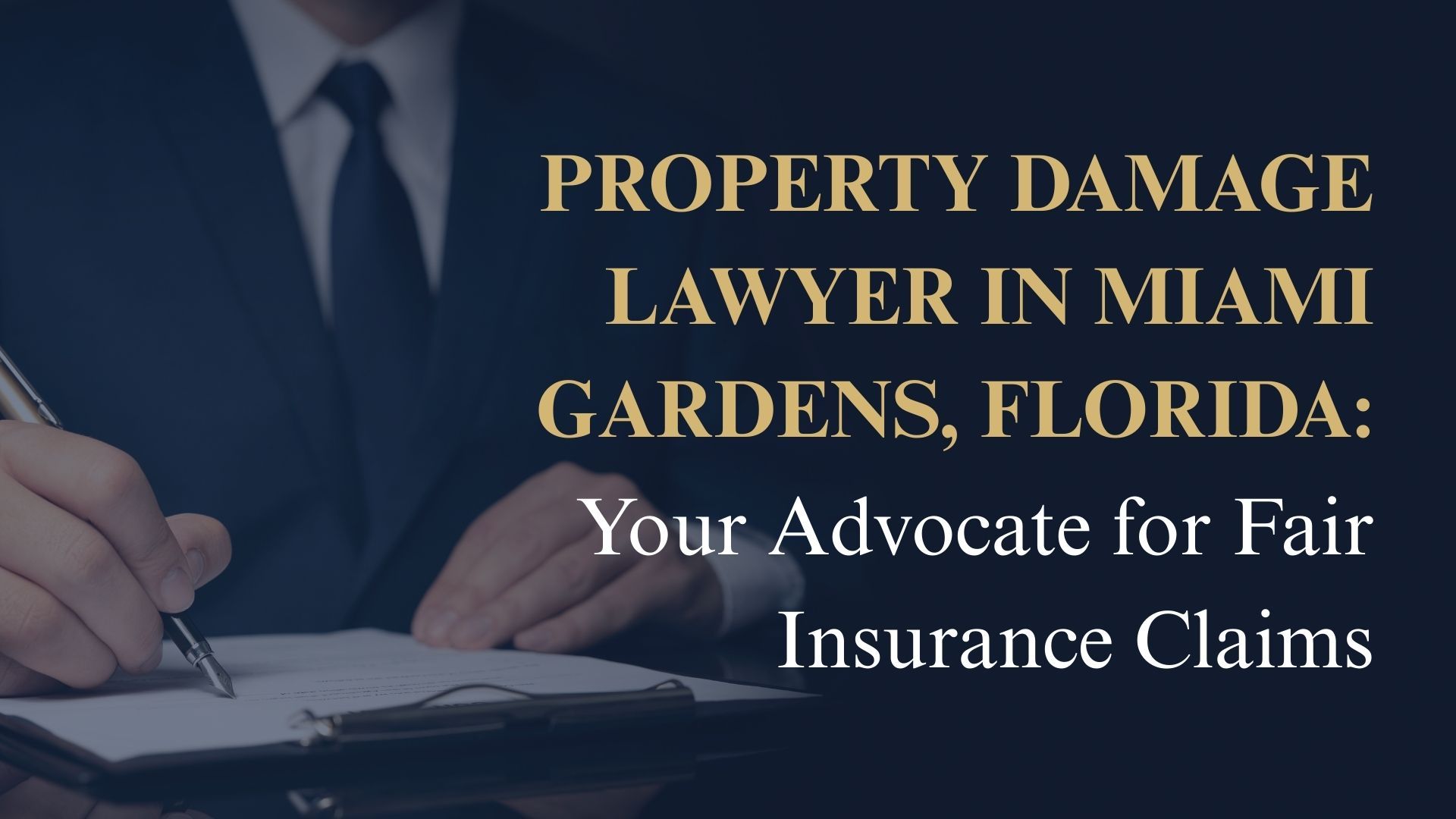 Property Damage Lawyer in Miami Gardens, Florida: Your Advocate for Fair Insurance Claims