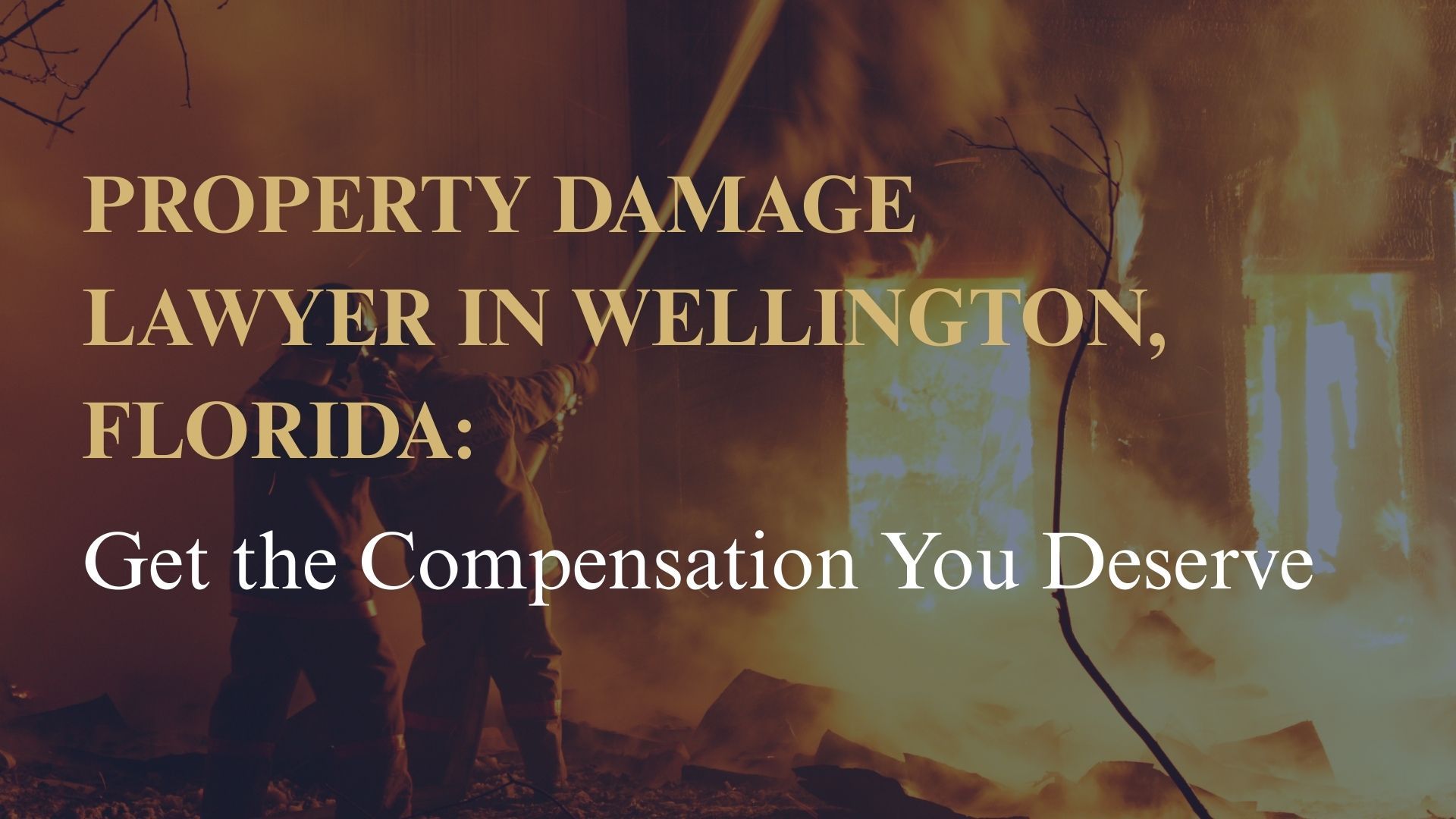 Property Damage Lawyer in Wellington, Florida Get the Compensation You Deserve