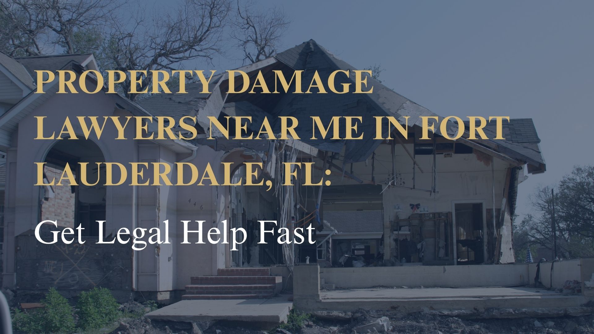 Property Damage Lawyers Near Me in Fort Lauderdale, FL Get Legal Help Fast