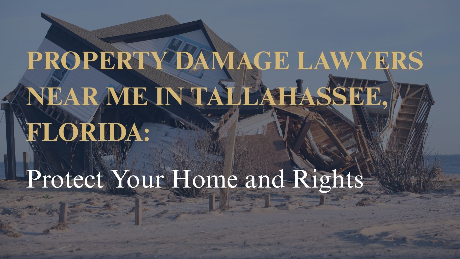 Property Damage Lawyers Near Me in Tallahassee, Florida Protect Your Home and Rights