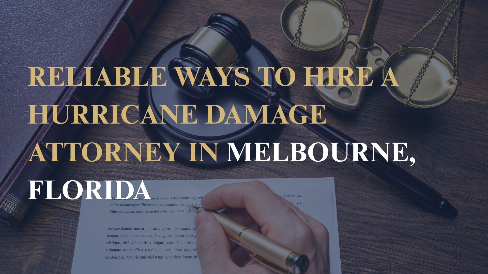Reliable Ways to Hire a Hurricane Damage Attorney in Melbourne, Florida