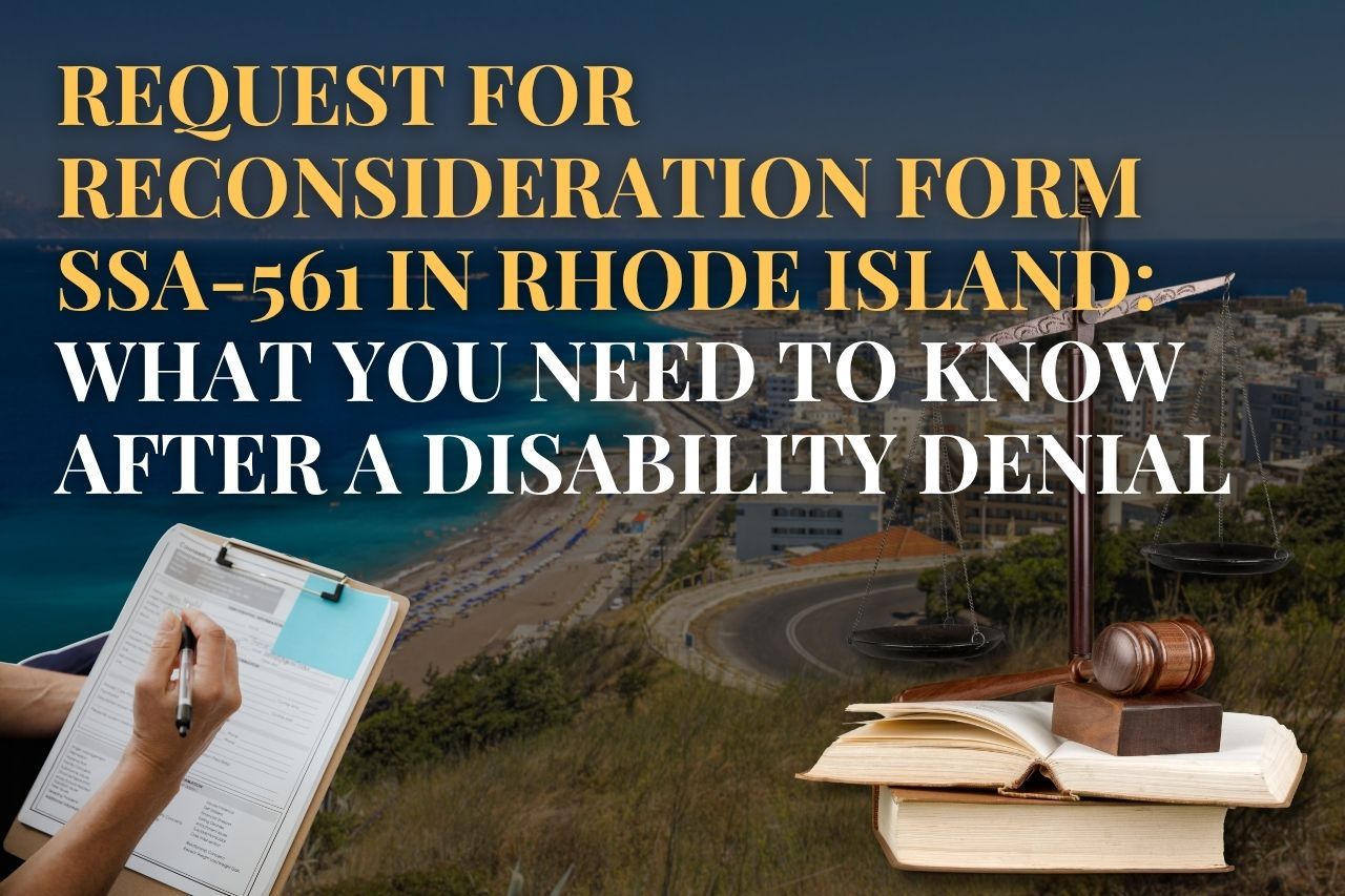 Request for Reconsideration Form SSA-561 in Rhode Island: Your Path to Reversing a Disability Denial