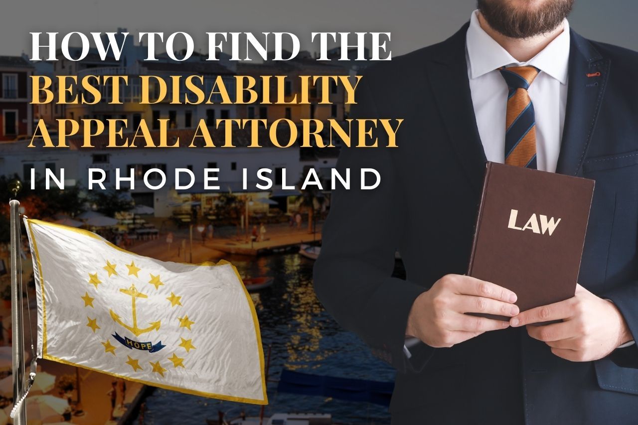 How to Find a Disability Appeal Attorney in Rhode Island After an SSDI Denial