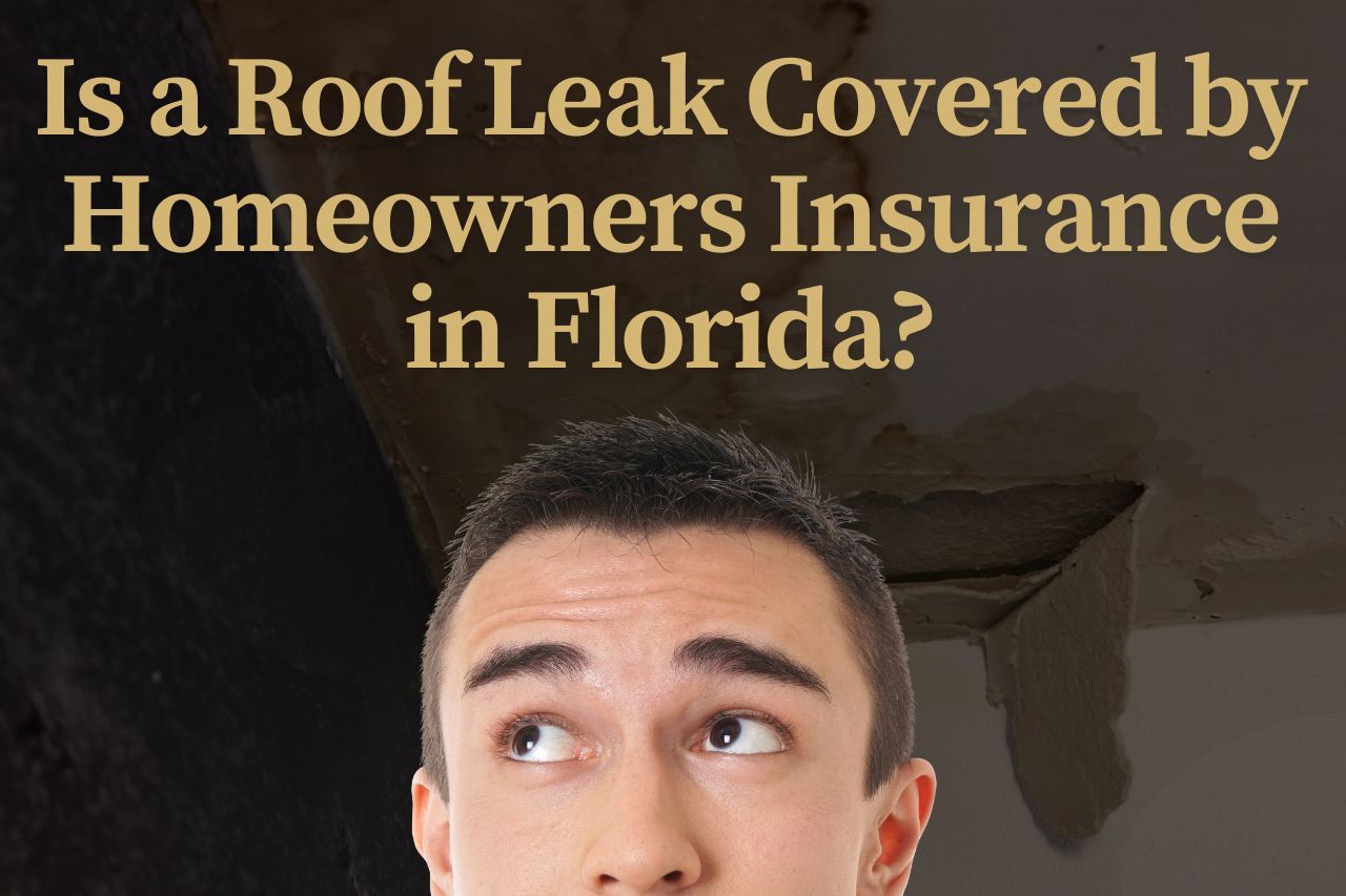 Is a Roof Leak Covered by Homeowners Insurance in Florida?
