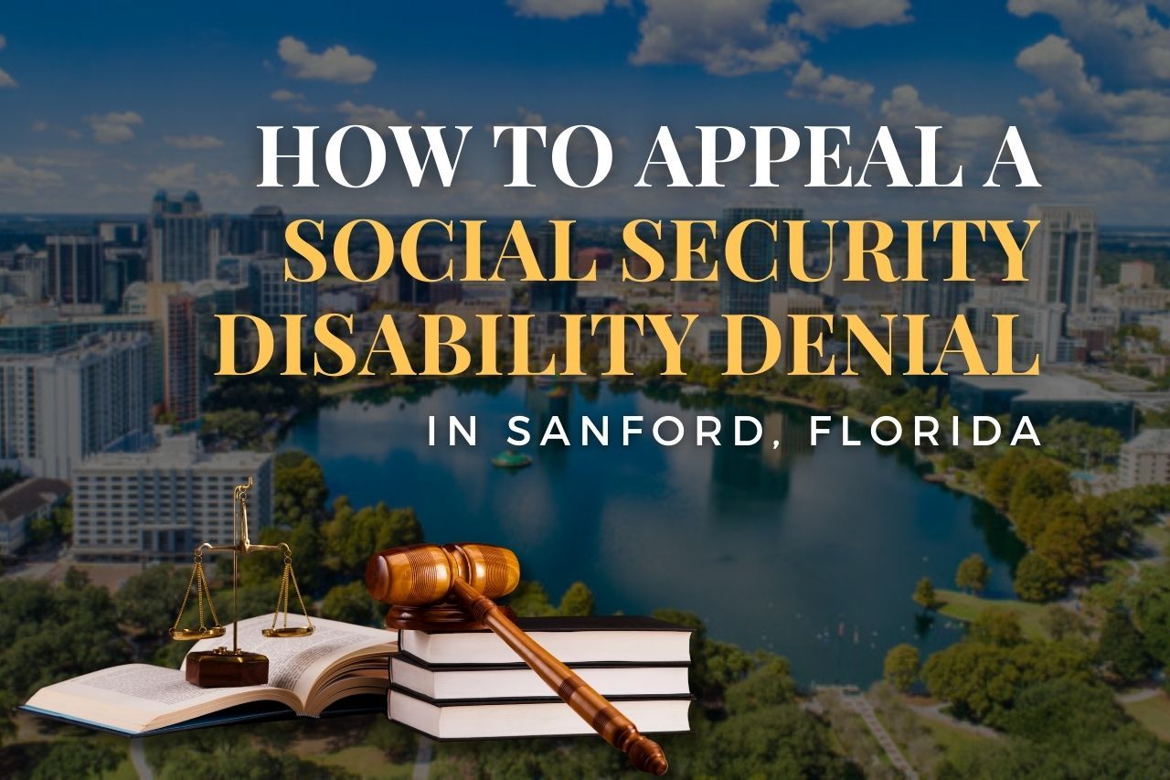 How to Appeal a Social Security Disability Denial in Kissimmee, Florida