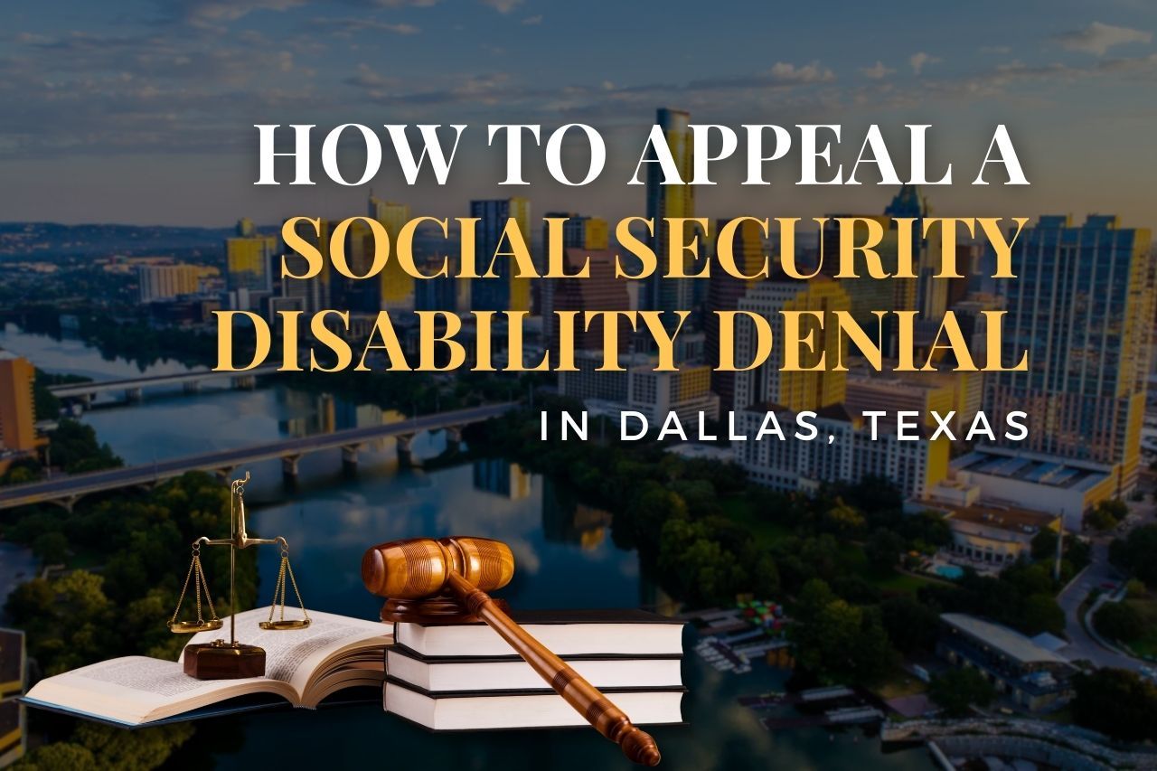 How to Appeal a Social Security Disability Denial in Austin, Texas