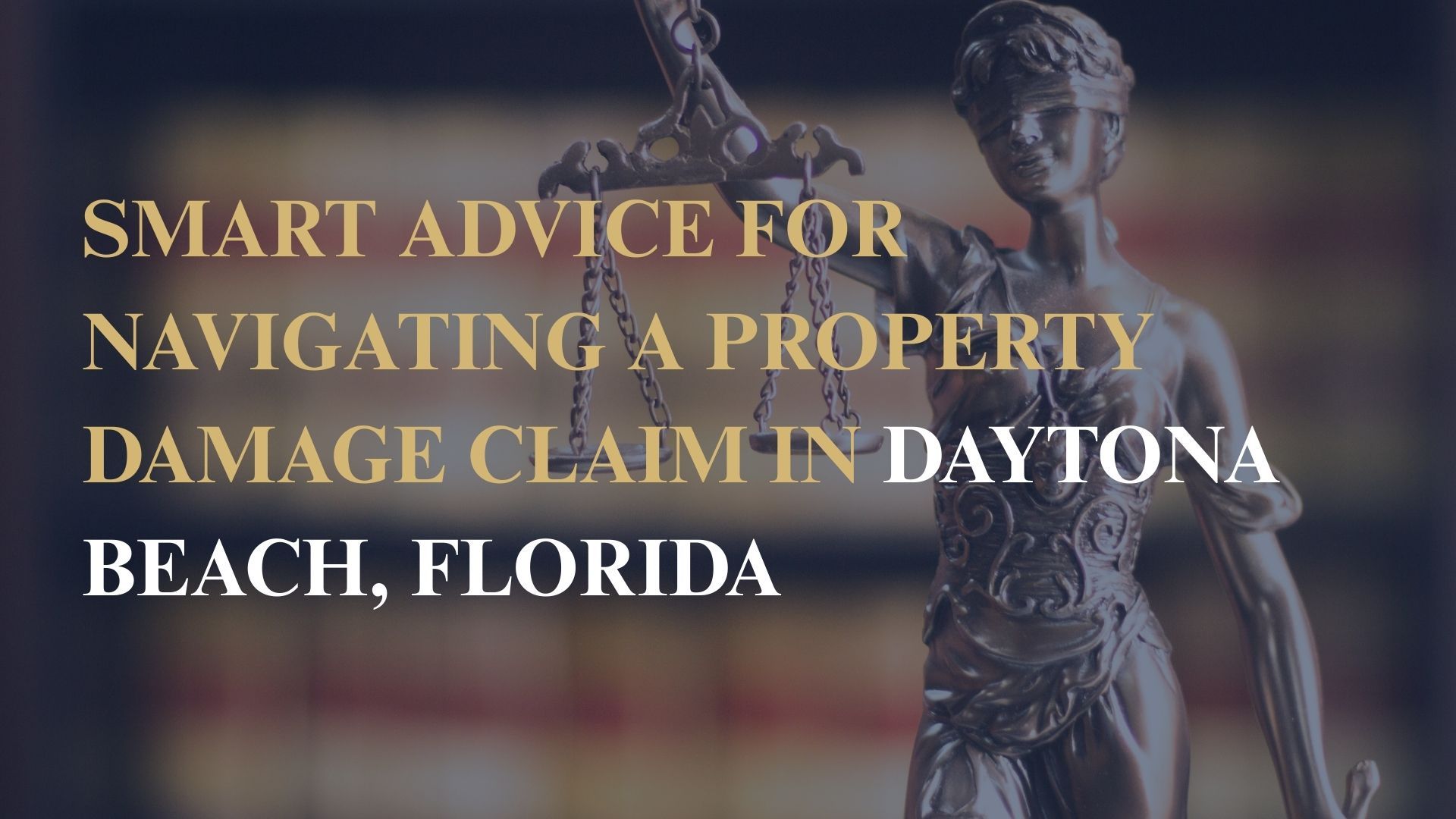 Smart Advice for Navigating a Property Damage Claim in Daytona Beach, Florida
