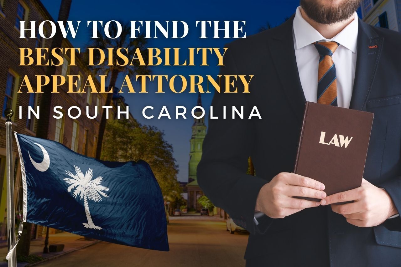 How to Find a Disability Appeal Attorney in South Carolina After an SSDI Denial