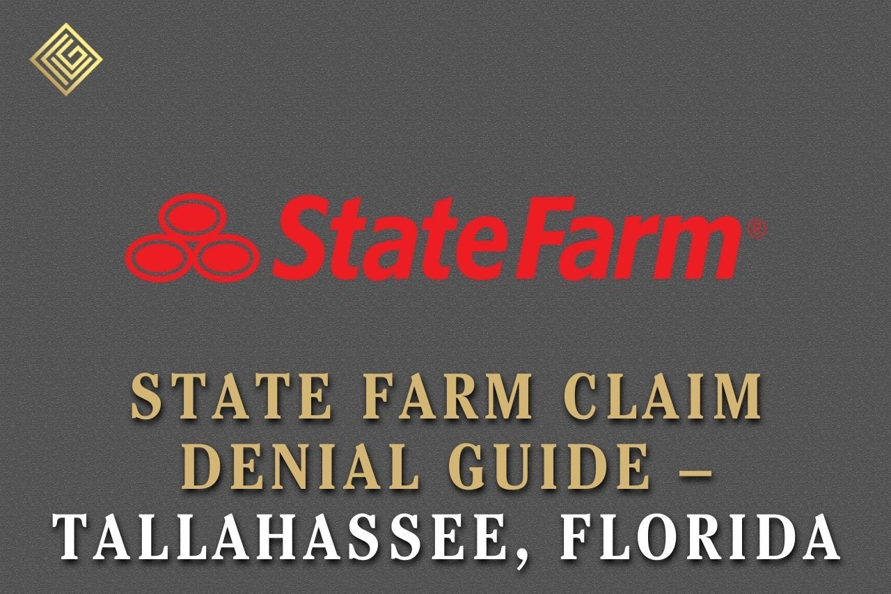 State Farm Claim Denial Guide – Tallahassee, Florida