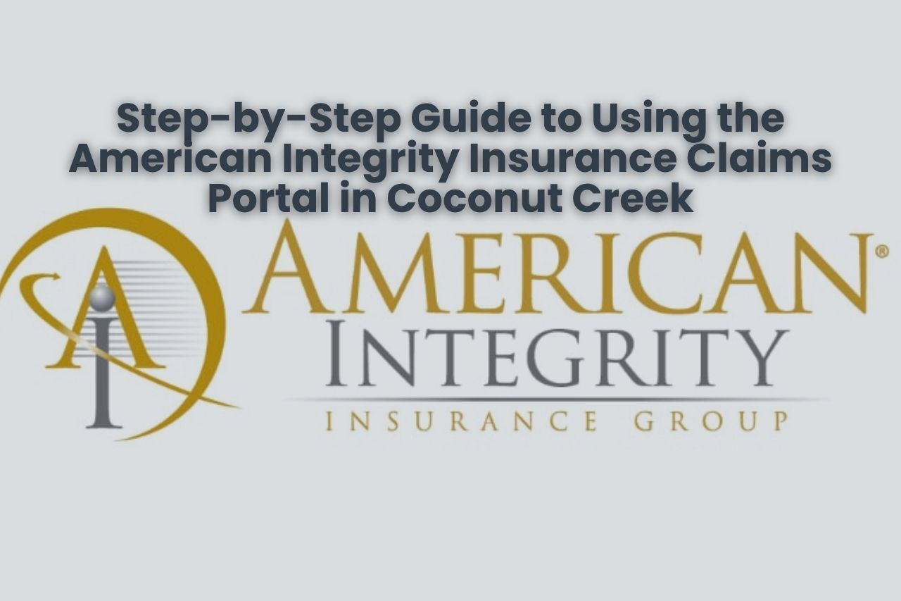 Step-by-Step Guide to Using the American Integrity Insurance Claims Portal in Coconut Creek
