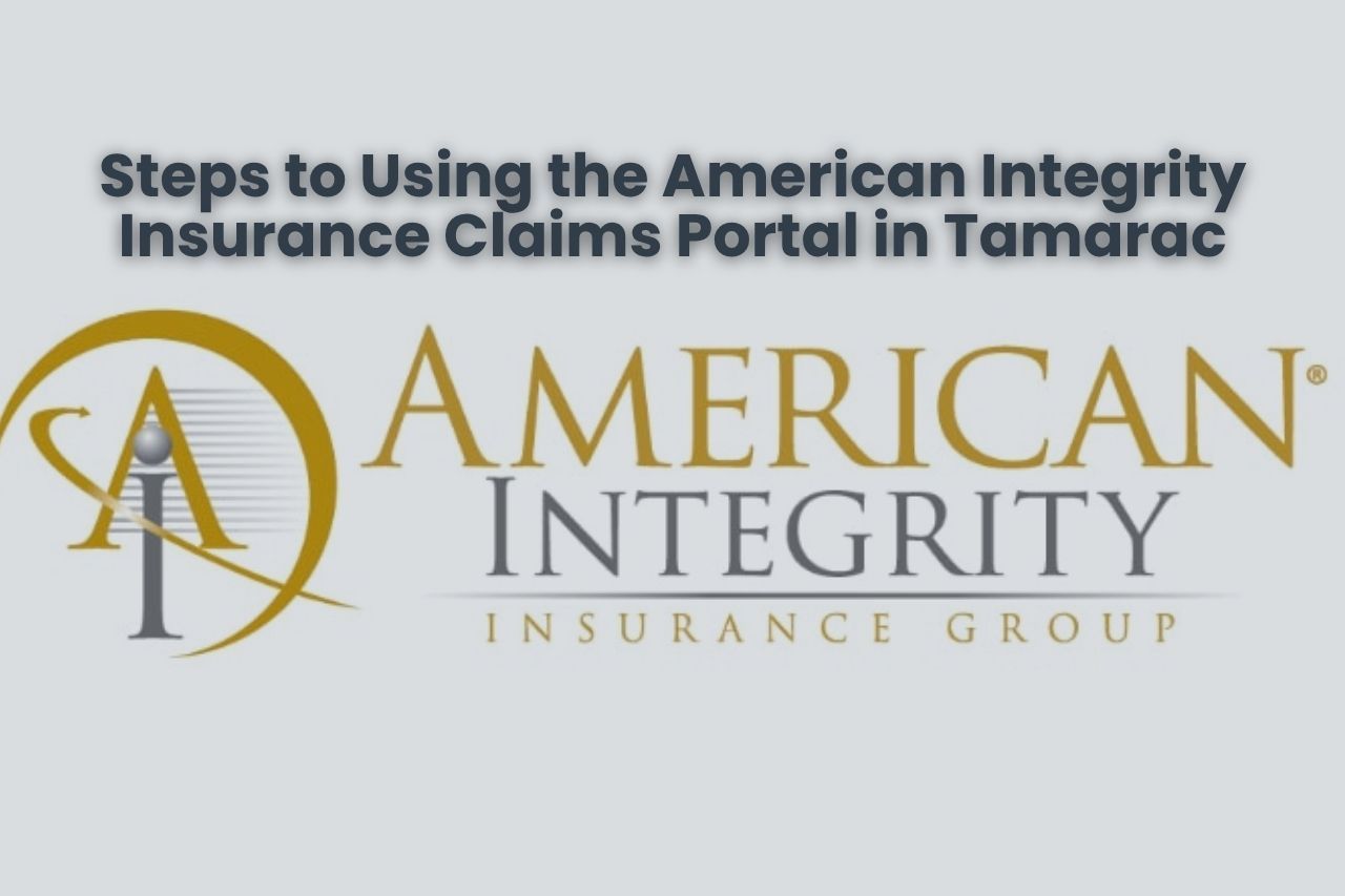 Steps to Using the American Integrity Insurance Claims Portal in Tamarac