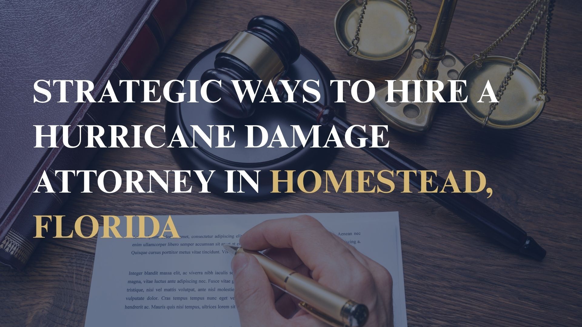 Strategic Ways to Hire a Hurricane Damage Attorney in Homestead, Florida