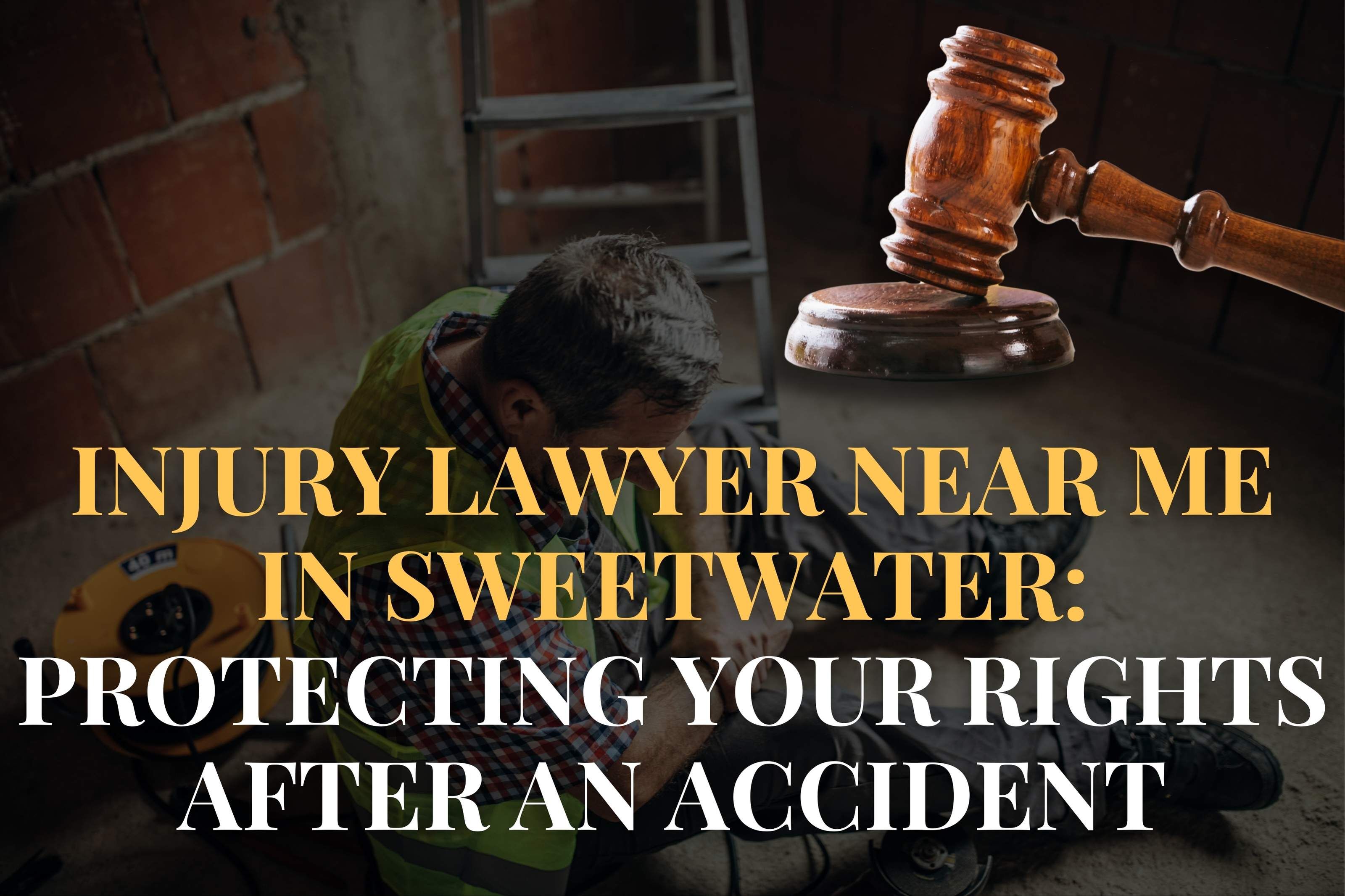 Injury Lawyer Near Me in Sweetwater: Protecting Your Rights After an Accident