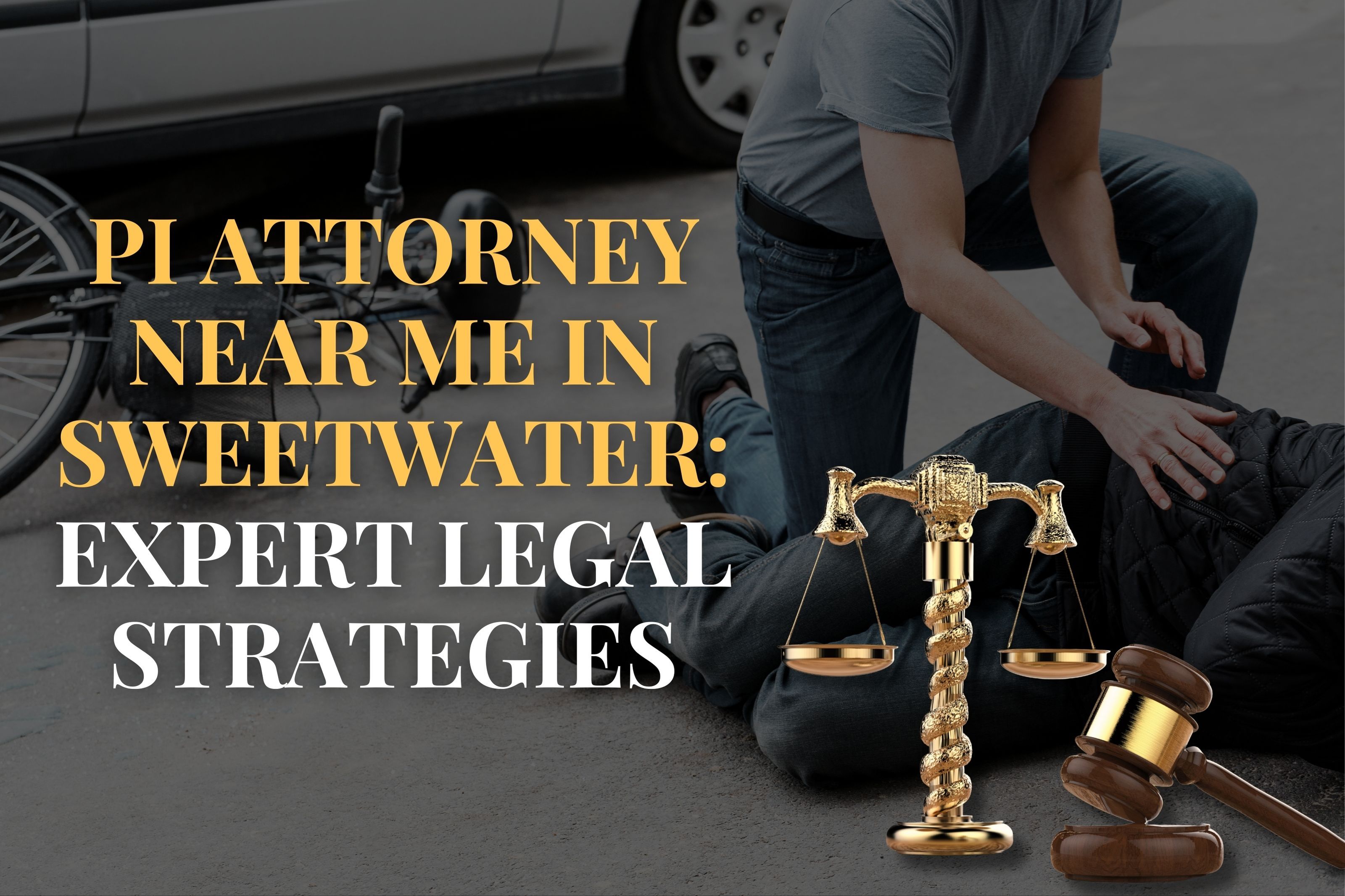 PI Attorney Near Me in Sweetwater: Expert Legal Strategies