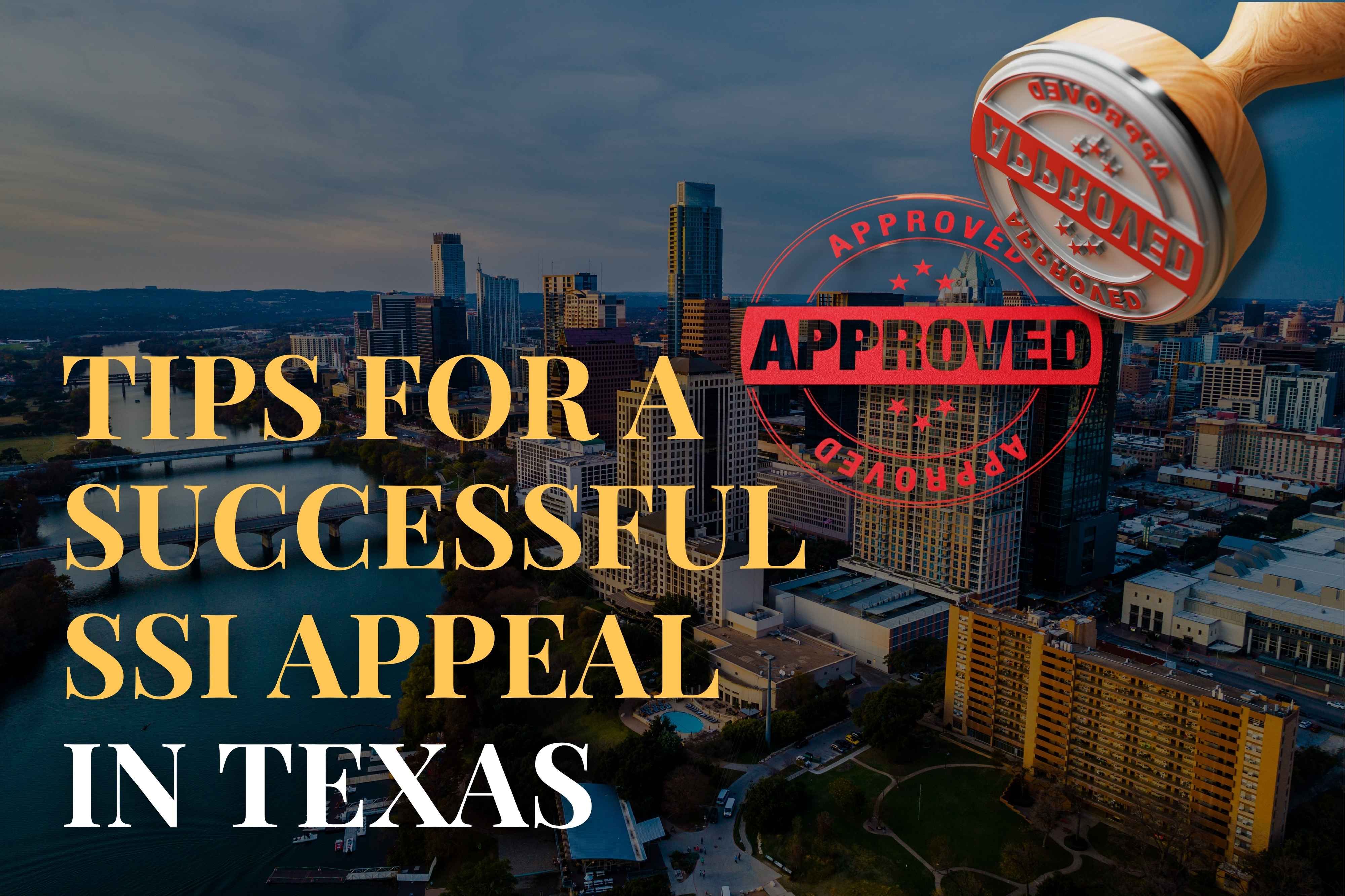 Tips for a Successful SSI Appeal in Texas