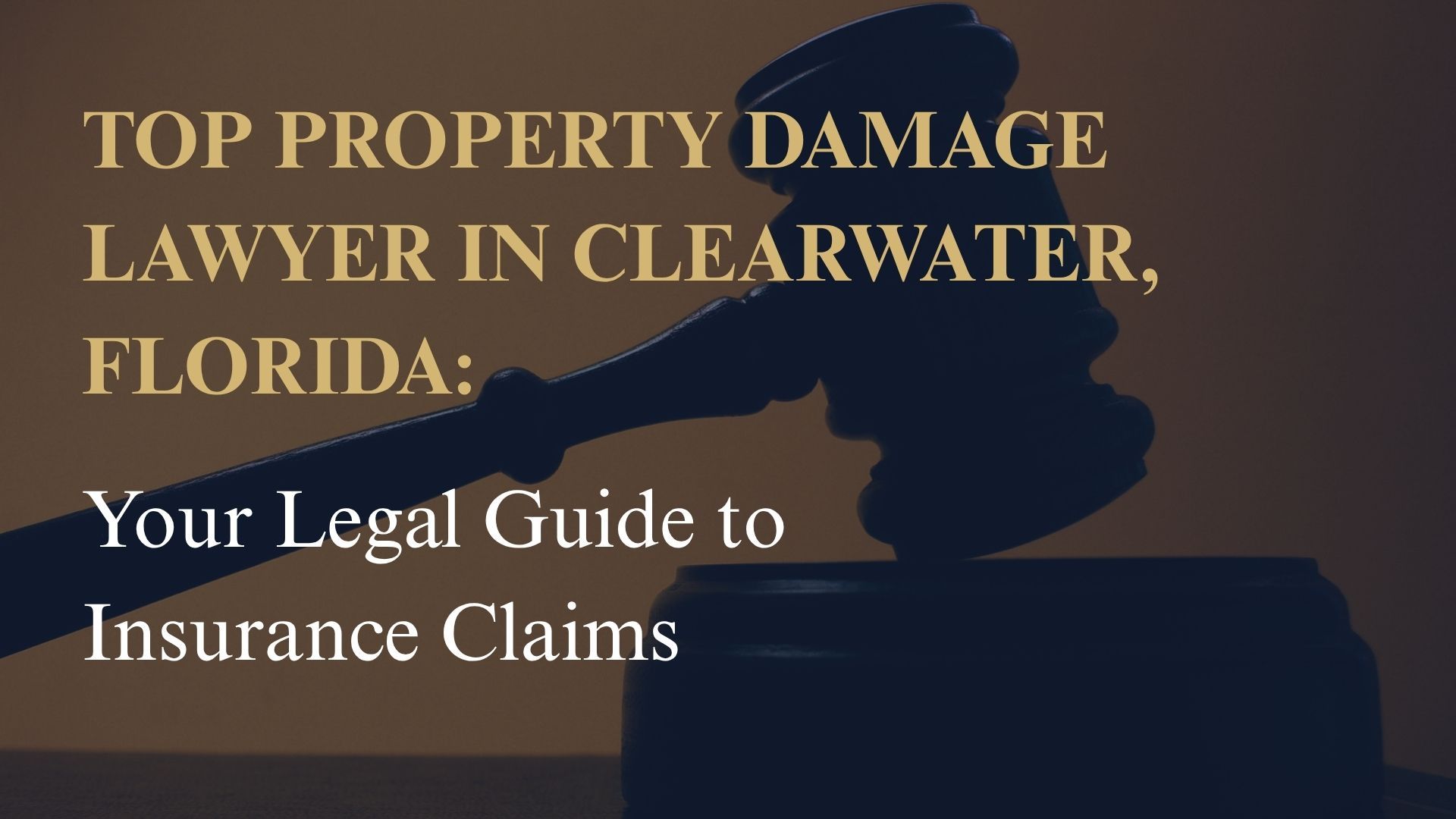 Top Property Damage Lawyer in Clearwater, Florida Your Legal Guide to Insurance Claims