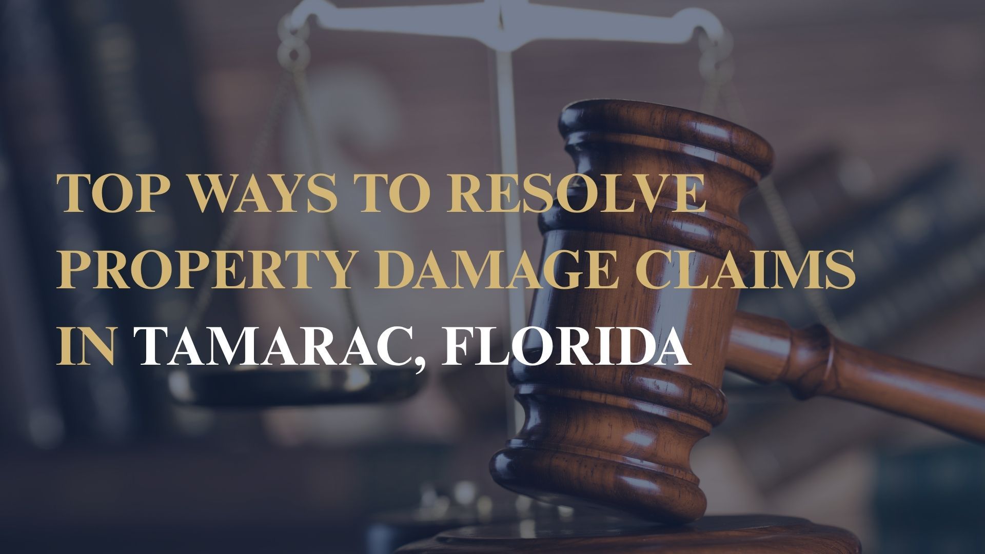 Top Ways to Resolve Property Damage Claims in Tamarac, Florida