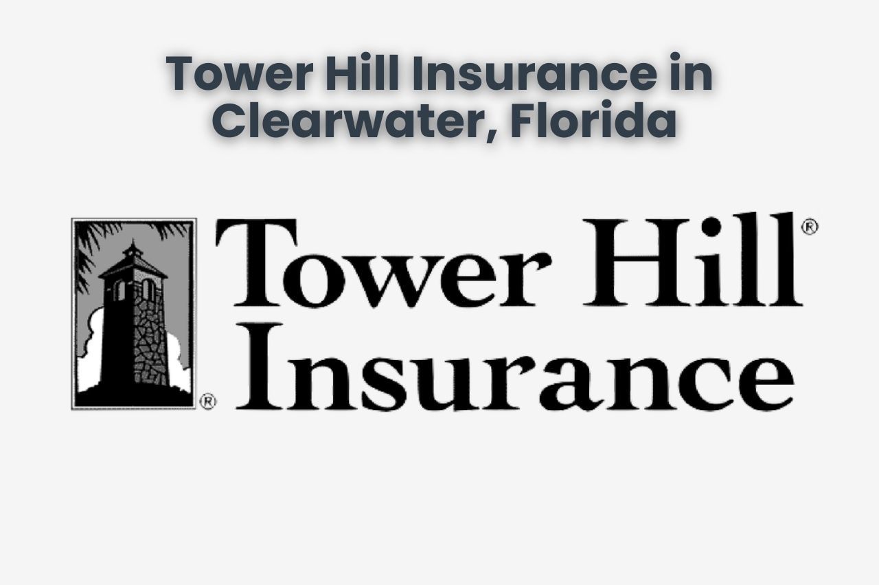 Tower Hill Insurance in Clearwater, Florida