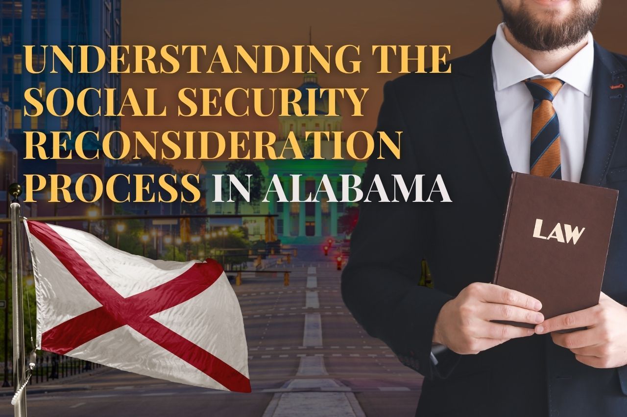 Understanding the Social Security Reconsideration Process in Alabama