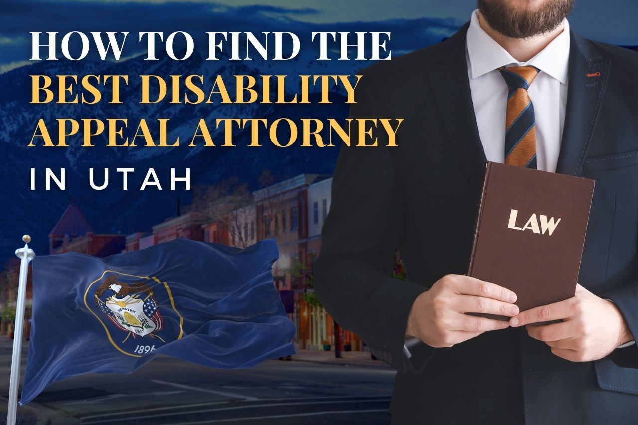 How to Find a Disability Appeal Attorney in Utah After an SSDI Denial