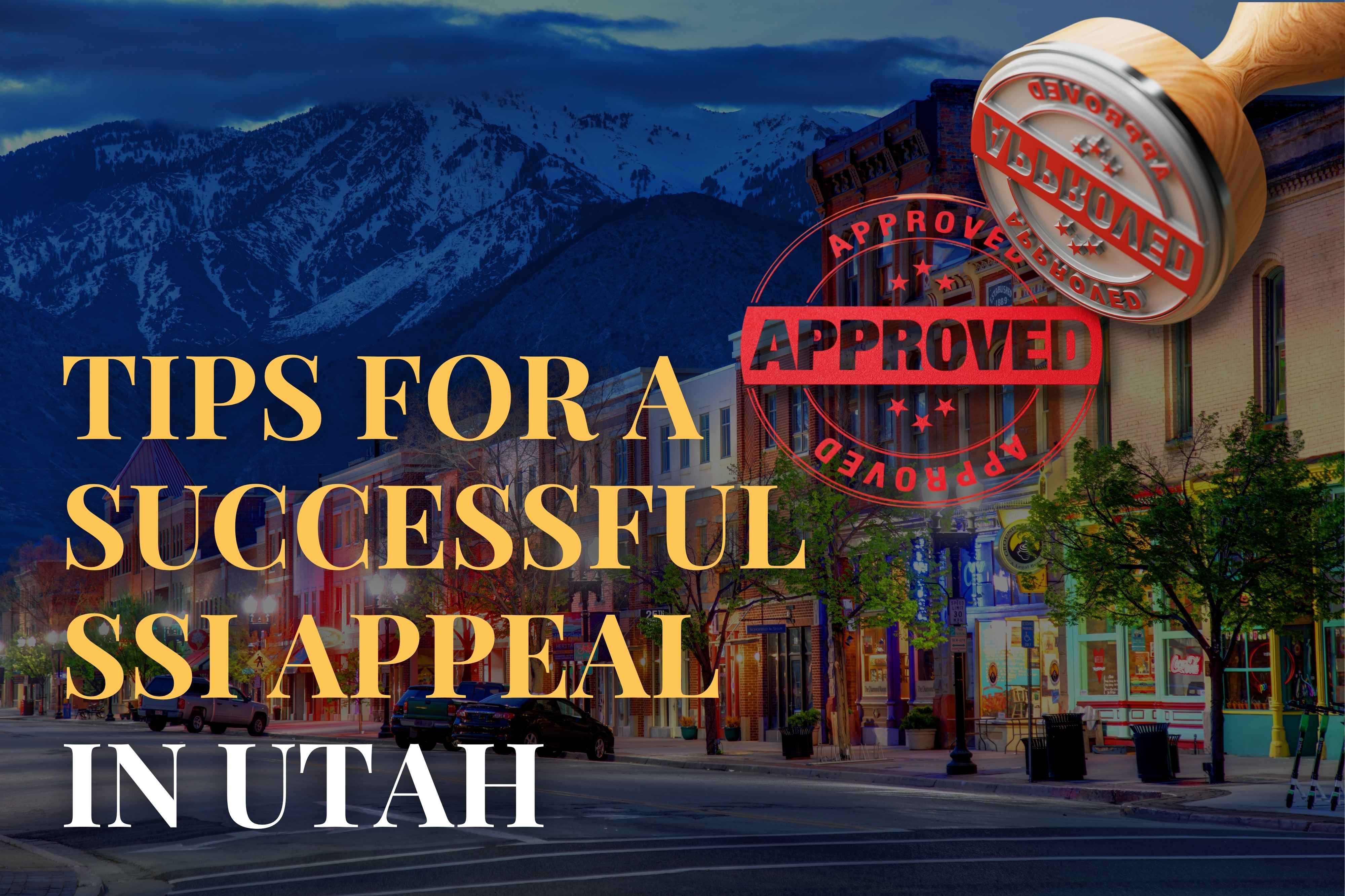 Tips for a Successful SSI Appeal in Utah