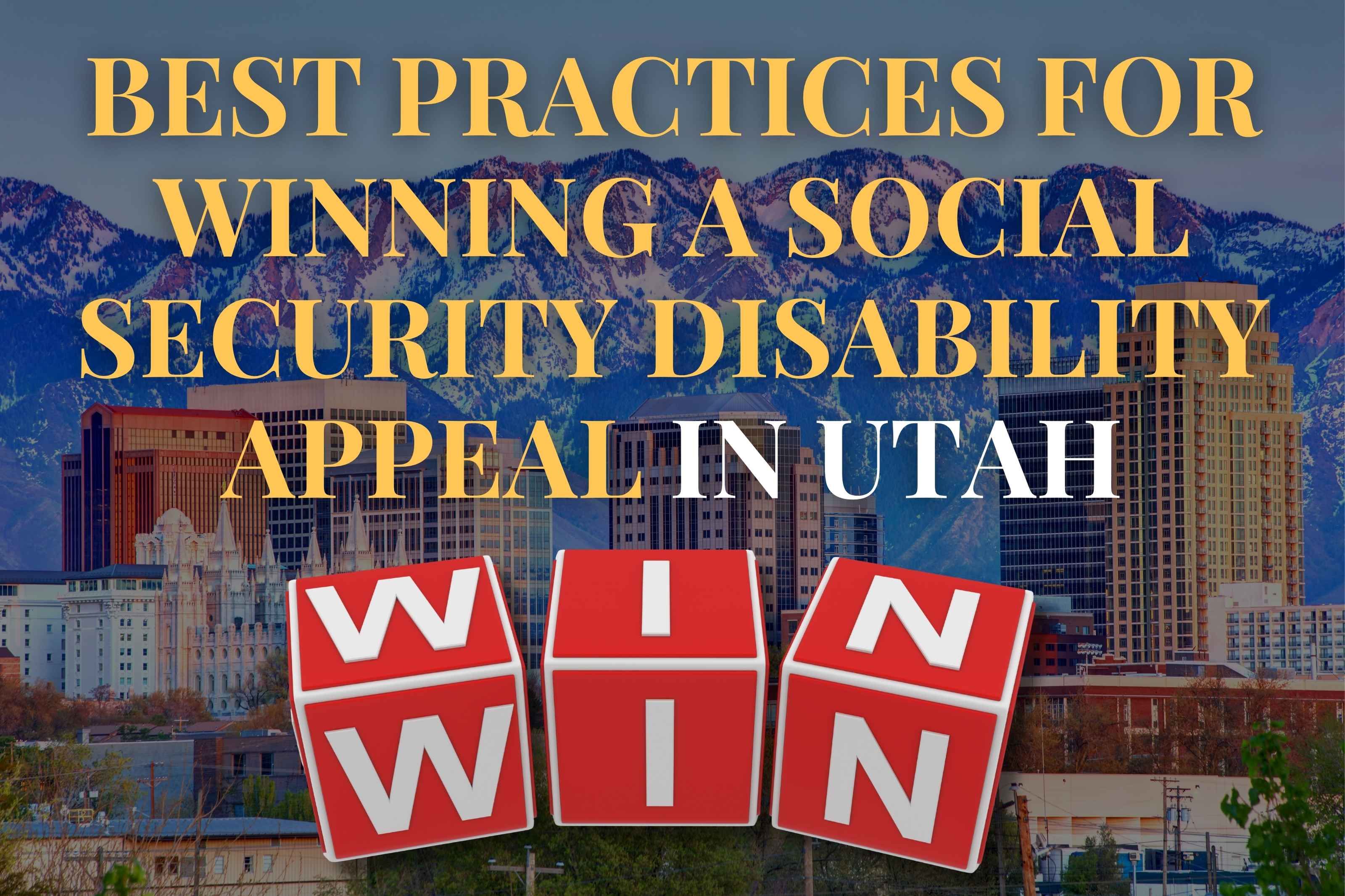 Best Practices for Winning a Social Security Disability Appeal in Utah