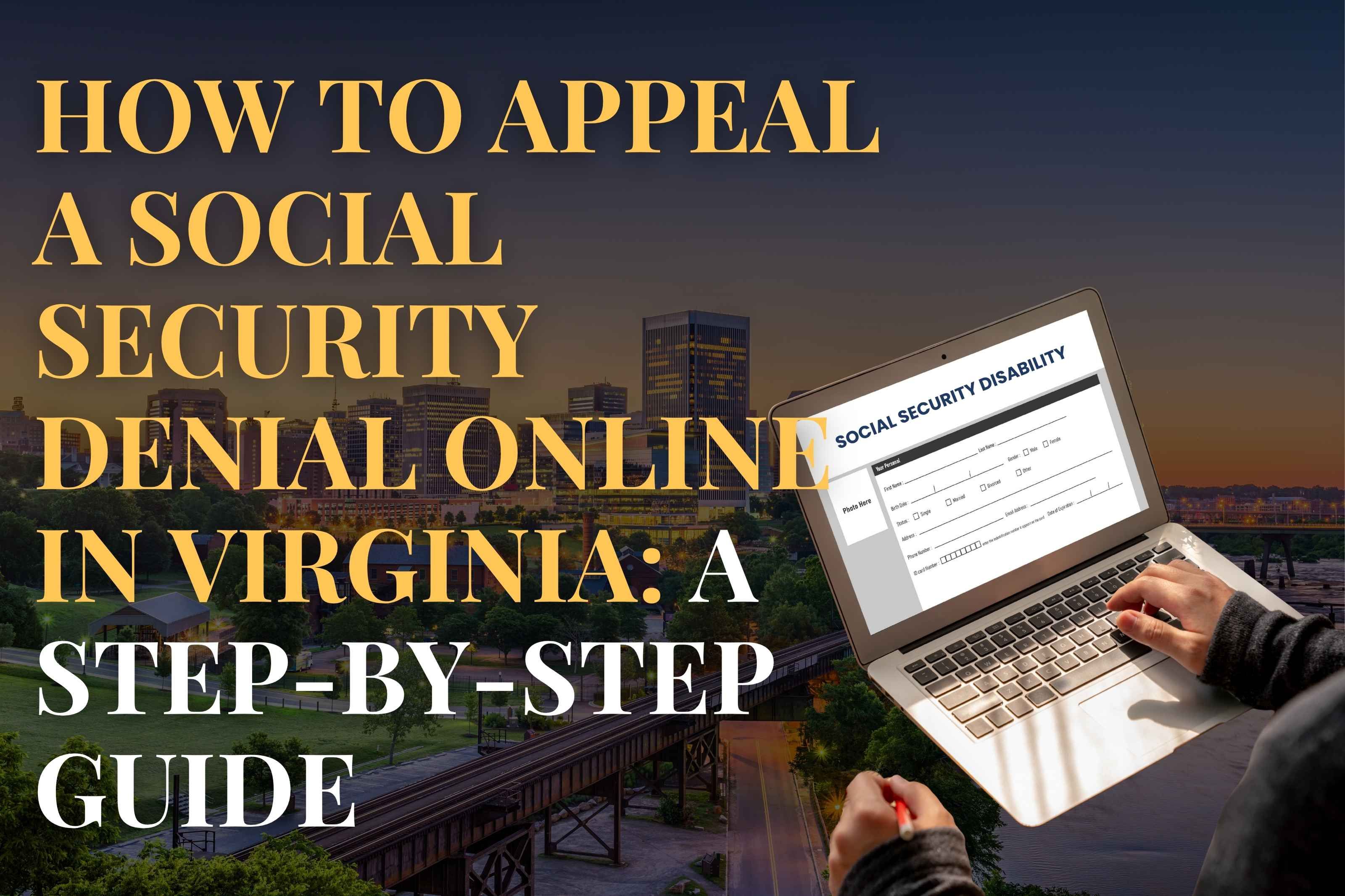 How to Appeal a Social Security Denial Online in Virginia: A Step-by-Step Guide