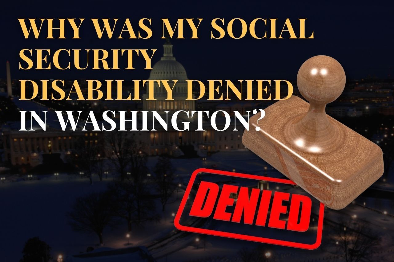 Why Was My Social Security Disability Denied in Washington?
