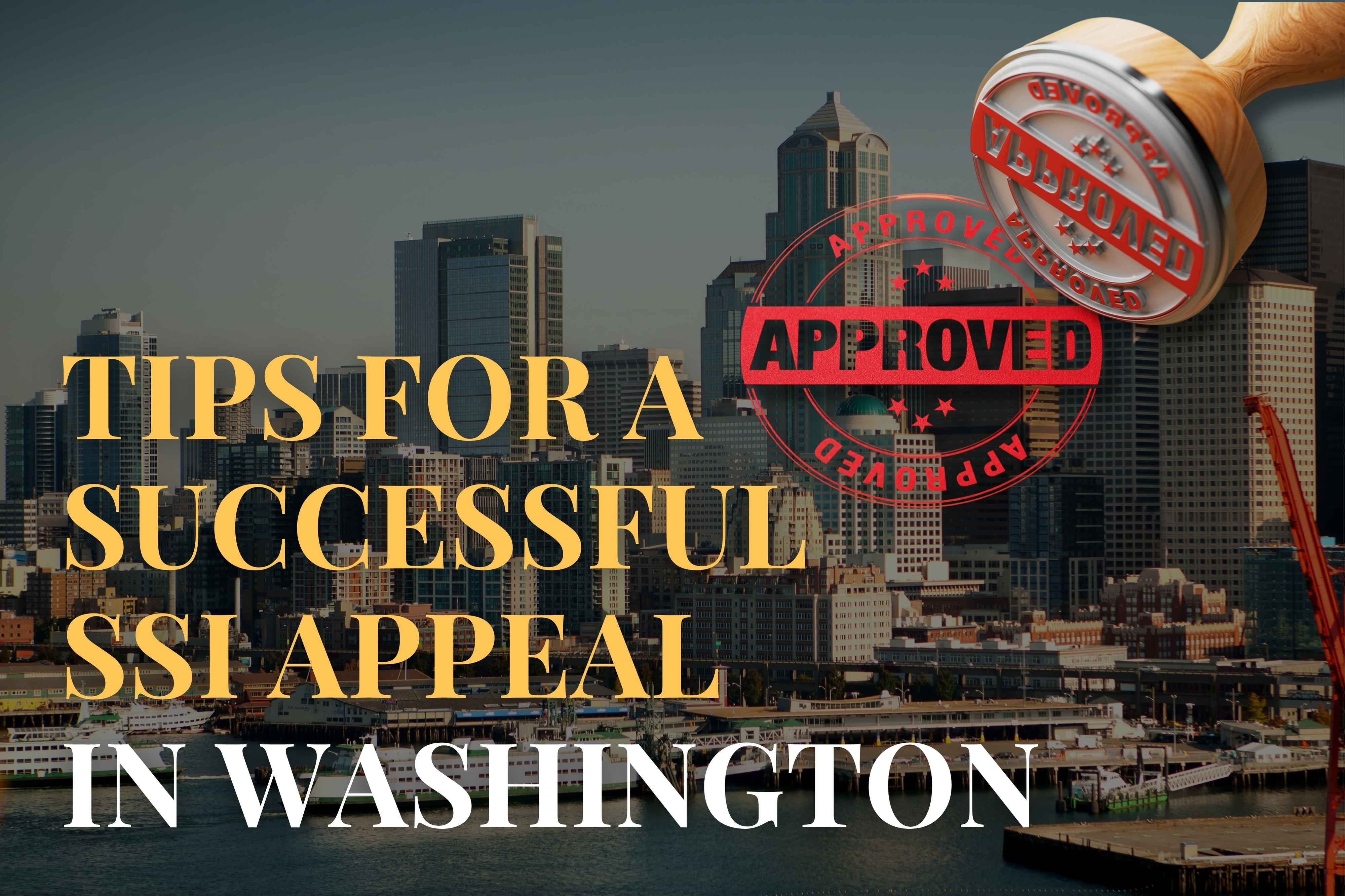 Tips for a Successful SSI Appeal in Washington