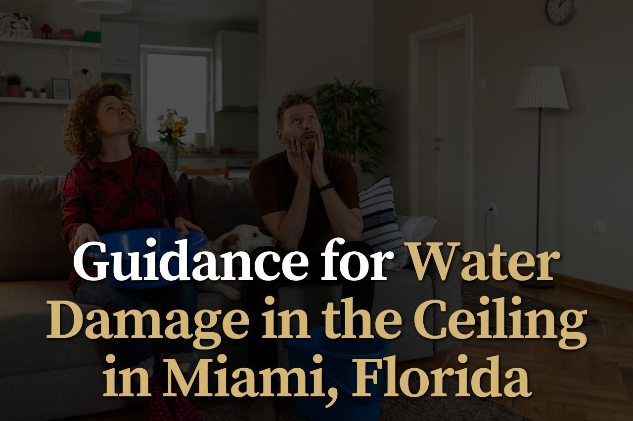 Guidance for Water Damage in the Ceiling in Miami, Florida