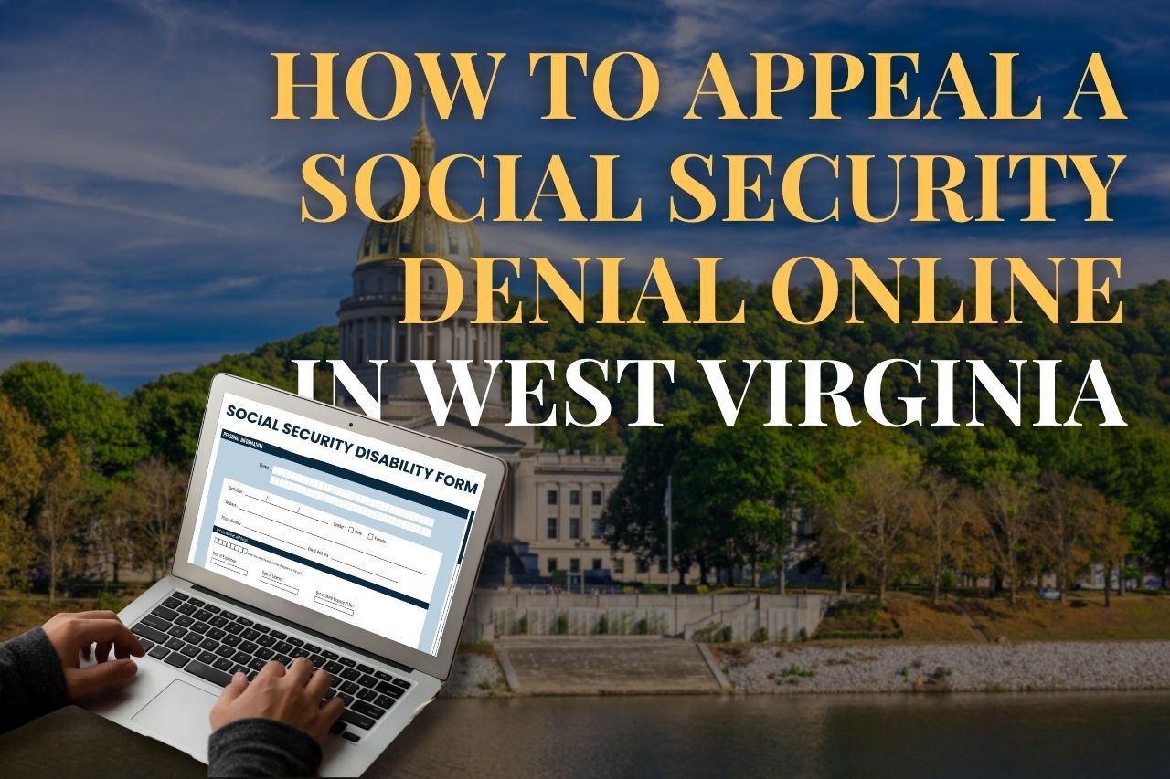 How to Appeal a Social Security Denial Online in West Virginia
