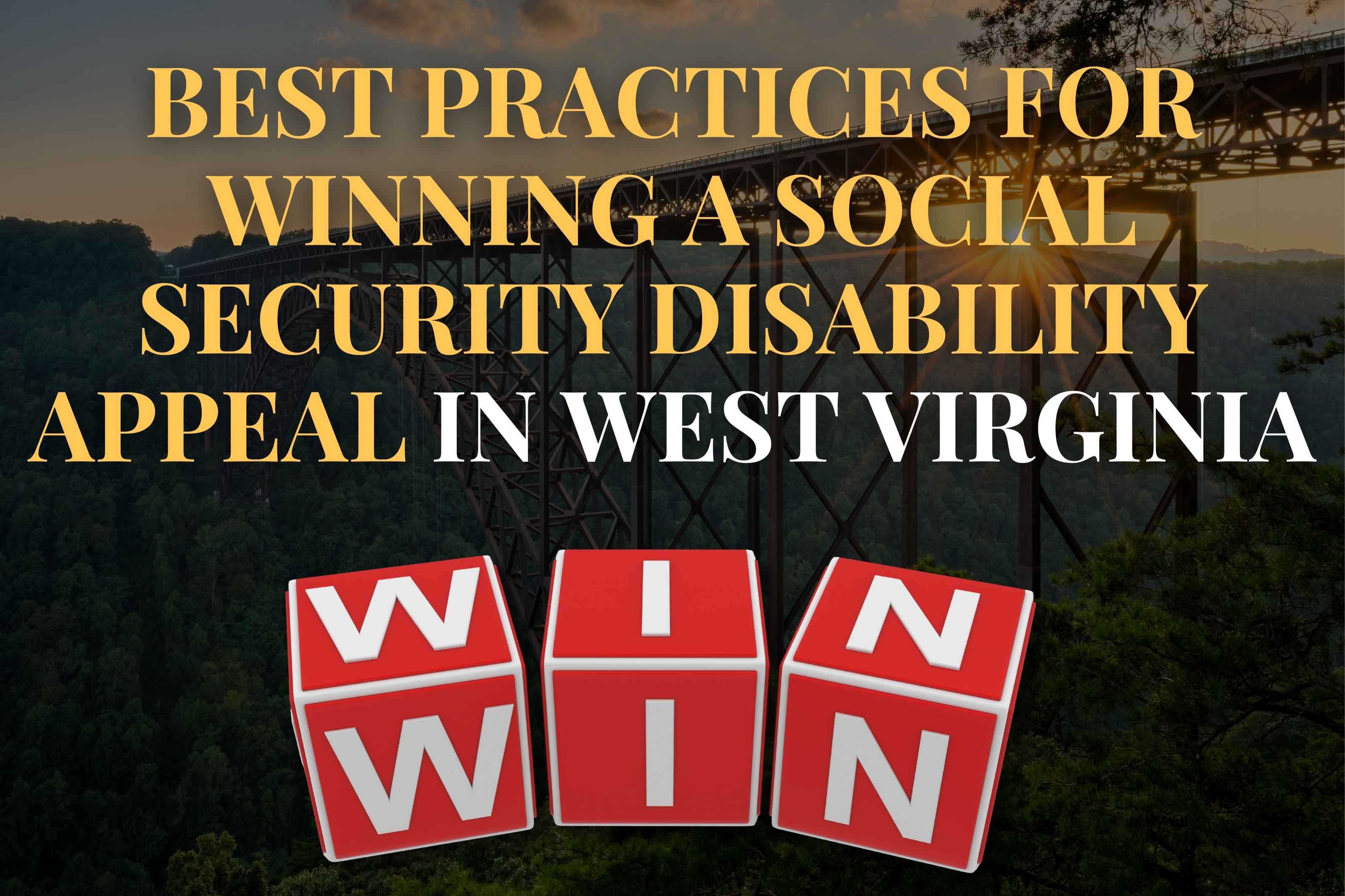 Best Practices for Winning a Social Security Disability Appeal in West Virginia
