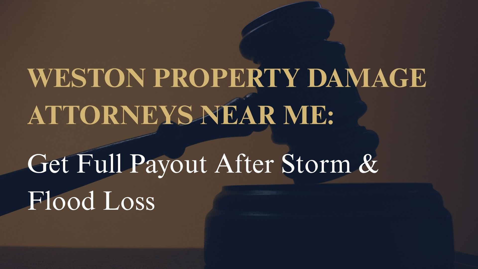 Weston Property Damage Attorneys Near Me: Get Full Payout After Storm & Flood Loss