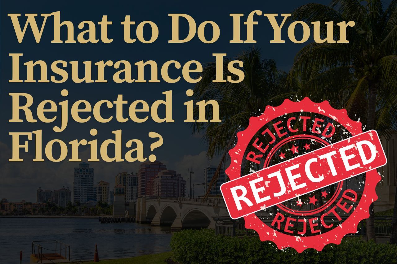 What to Do If Your Insurance Is Rejected in Florida