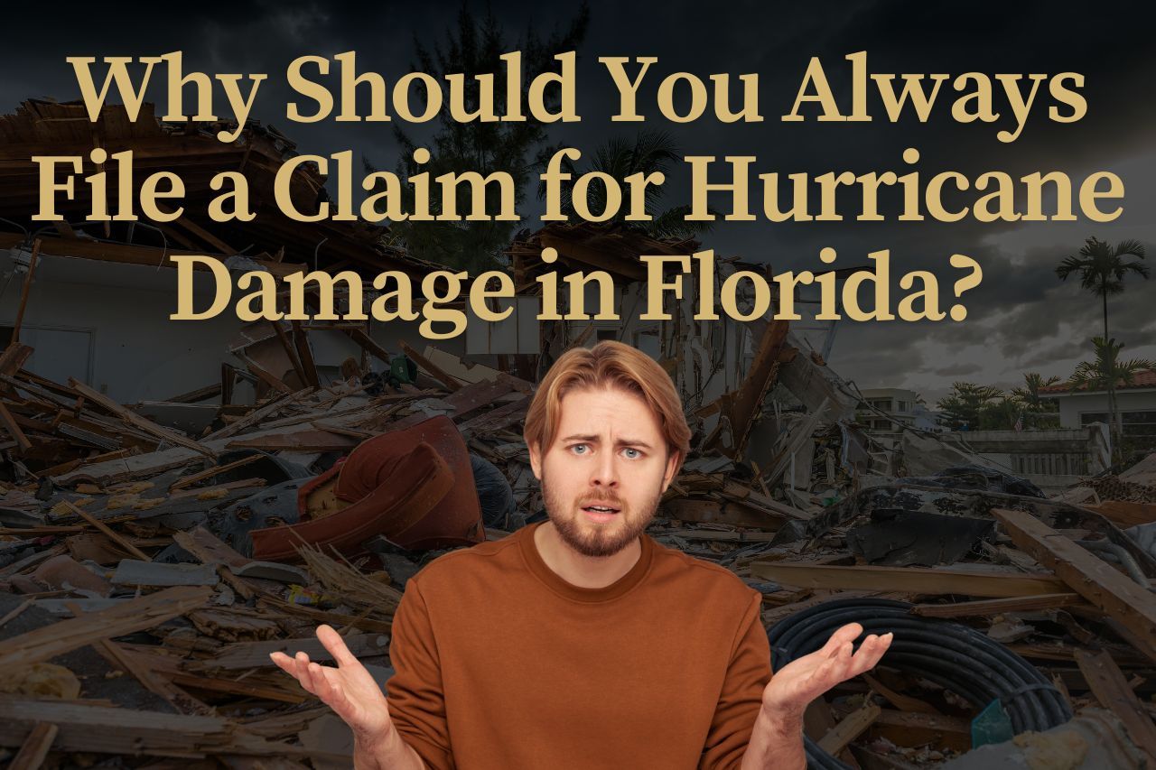 Why Should You Always File a Claim for Hurricane Damage in Florida?