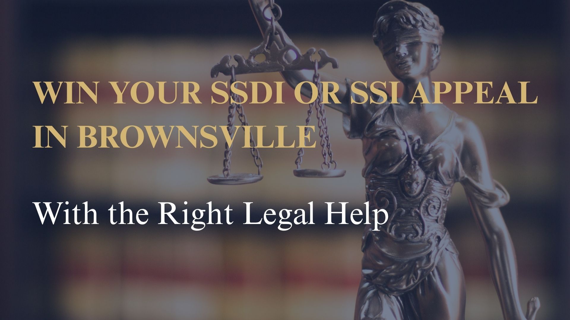 Win Your SSDI or SSI Appeal in Brownsville With the Right Legal Help