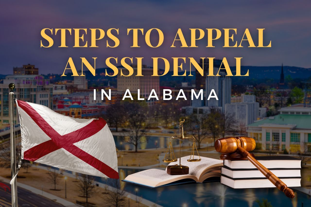 Steps to Appeal an SSI Denial in Alabama